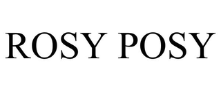 ROSY POSY