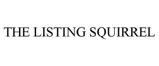 THE LISTING SQUIRREL