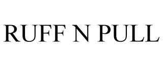 RUFF N PULL