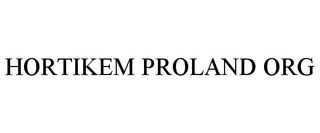 HORTIKEM PROLAND ORG