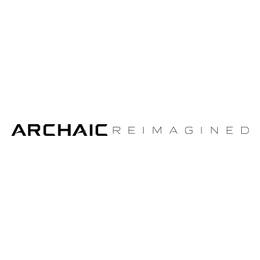 ARCHAIC REIMAGINED