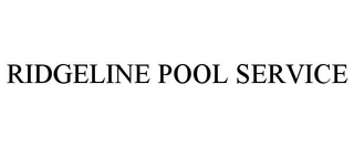 RIDGELINE POOL SERVICE