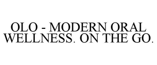 OLO - MODERN ORAL WELLNESS. ON THE GO.