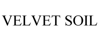 VELVET SOIL
