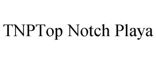 TNPTOP NOTCH PLAYA