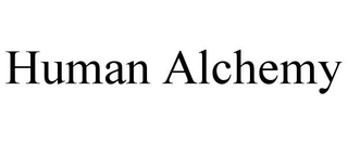 HUMAN ALCHEMY