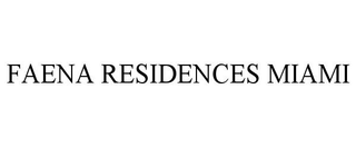 FAENA RESIDENCES MIAMI