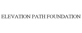 ELEVATION PATH FOUNDATION