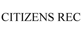 CITIZENS REC