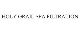 HOLY GRAIL SPA FILTRATION