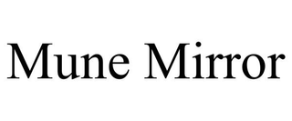 MUNE MIRROR