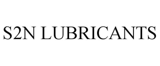 S2N LUBRICANTS