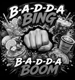 B-A-D-D-A BING B-A-D-D-A BOOM