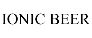IONIC BEER
