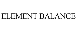 ELEMENT BALANCE