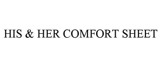 HIS & HER COMFORT SHEET