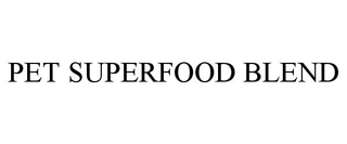 PET SUPERFOOD BLEND