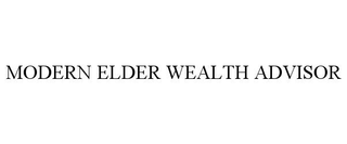MODERN ELDER WEALTH ADVISOR