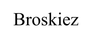 BROSKIEZ