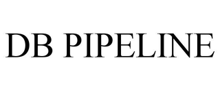 DB PIPELINE