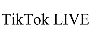 TIKTOK LIVE