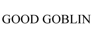 GOOD GOBLIN