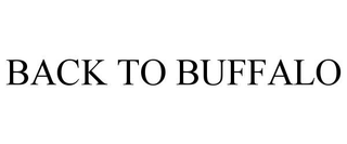 BACK TO BUFFALO
