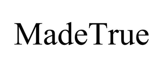 MADETRUE