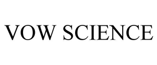 VOW SCIENCE