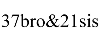 37BRO&21SIS