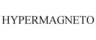 HYPERMAGNETO
