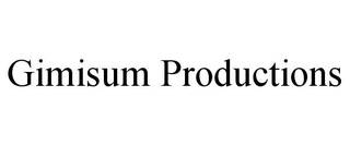 GIMISUM PRODUCTIONS
