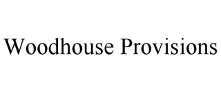 WOODHOUSE PROVISIONS
