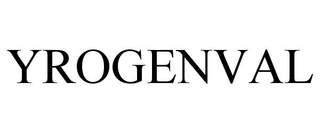 YROGENVAL