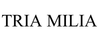 TRIA MILIA