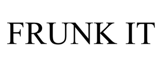 FRUNK IT