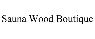 SAUNA WOOD BOUTIQUE