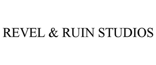 REVEL & RUIN STUDIOS
