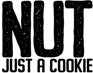 NUT JUST A COOKIE