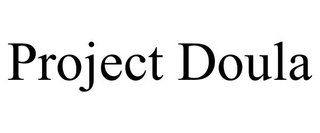 PROJECT DOULA
