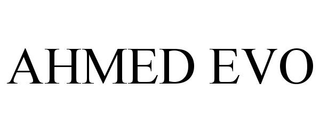AHMED EVO