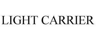 LIGHT CARRIER