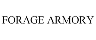 FORAGE ARMORY