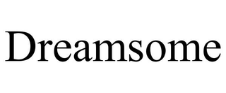 DREAMSOME