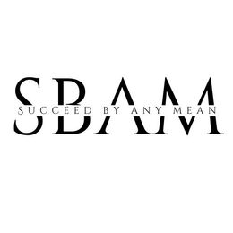 SBAM SUCCEED BY ANY MEAN