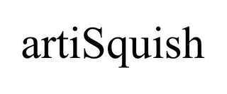 ARTISQUISH