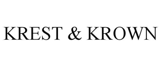 KREST & KROWN