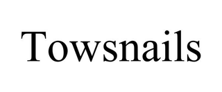 TOWSNAILS