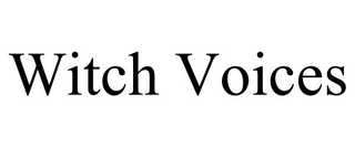 WITCH VOICES