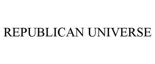 REPUBLICAN UNIVERSE